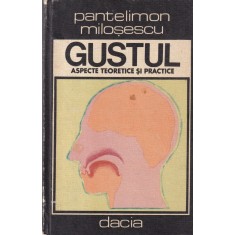 Pantelimon Milosescu - Gustul. Aspecte teoretice si practice
