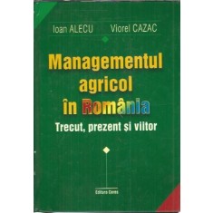 Managementul agricol in Romania - Ioan Alecu