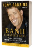 Banii. Stăp&acirc;nește jocul - Paperback brosat - Tony Robbins - Act și Politon