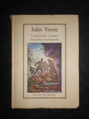 JULES VERNE - CASTELUL DIN CARPATI / INTAMPLARI NEOBISNUITE (1978, cartonata) foto