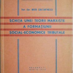 Schita unei teorii marxiste a formatiunii social-economice tributale – Miron Constantinescu