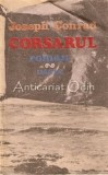 Corsarul - Joseph Conrad, Roman de Aventuri, Editura Dacia, 1988, 304 pagini