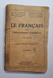 Le Fran&ccedil;ais pour l&rsquo;enseignement commercial, II-eme classe &ndash; Jean Climer, Nicolas N. Catargi, Librăria Academică, 1938