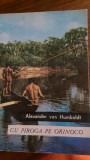 Cu piroga pe Orinoco Alexander von Humboldt 1970