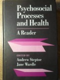 PSYCHOSOCIAL PROCESSES AND HEALTH: A READER-ANDREW STEPTOE, JANE WARDLE-131739