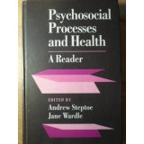 PSYCHOSOCIAL PROCESSES AND HEALTH: A READER-ANDREW STEPTOE, JANE WARDLE-131739