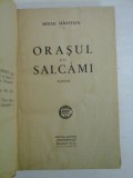 ORASUL CU SALCAMI - MIHAIL SEBASTIAN