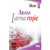 Adam. Iarna rosie vol.1 - Alcaz