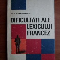 Silvia Pandelescu - Dificultati ale lexicului francez