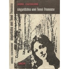 Singuratatea Unei Femei Frumoase - Viorel Cacoveanu