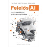 Felelős AI - Az AI ir&aacute;ny&iacute;t&aacute;s&aacute;nak gyakorlati megk&ouml;zel&iacute;t&eacute;se - Rab &Aacute;rp&aacute;d
