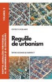 Dreptul amenajarii teritoriului Vol.2: Regulile de urbanism - Ovidiu Podaru