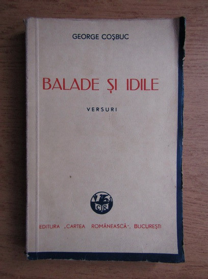 George Coșbuc - Balade și idile (1943 )