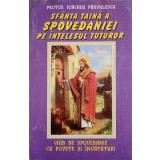 SFANTA TAINA A SPOVEDANIEI PE INTELESUL TUTUROR-ARHIM. IOACHIM PARVULESCU-217813