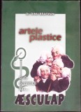 Arta Plastica sub Semnul lui Aesculap - Dinu Brafman, Editura Stiinta si Tehnica, 1999, Album Arta, Romana, Stare Buna