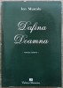 Dafina Doamna - Ion Muscalu - Roman cu dedicatie si semnatura - Editura Danaster 2009 - Beletristica