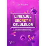Limbajul secret al celulelor/Lieff Jon
