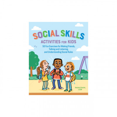 Social Skills Activities for Kids: 50 Fun Exercises for Making Friends, Talking and Listening, and Understanding Social Rules foto