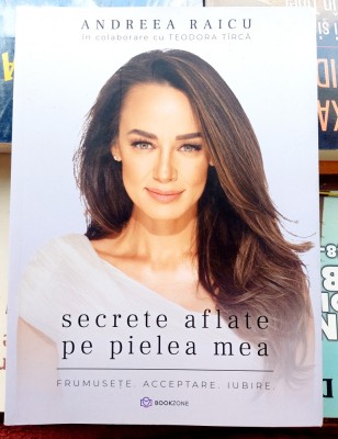 Secrete aflate pe pielea mea - Andreea Raicu foto