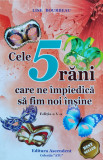 Cele 5 rani care ne impiedica sa fim noi insine