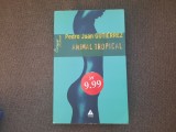 Pedro Juan Gutierrez - Animal tropical