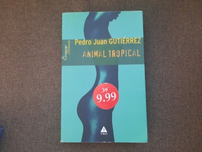 Pedro Juan Gutierrez - Animal tropical foto