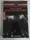 HITLER SI SOCIETATILE SECRETE - PHILIPPE VALODE