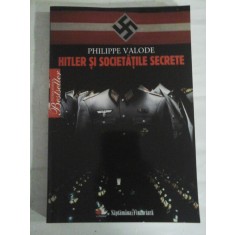 HITLER SI SOCIETATILE SECRETE - PHILIPPE VALODE