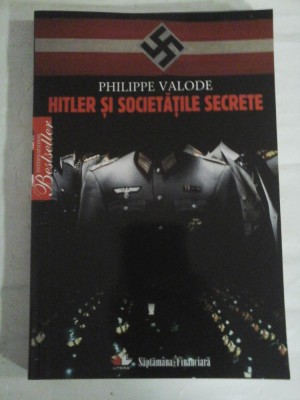 HITLER SI SOCIETATILE SECRETE - PHILIPPE VALODE foto