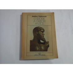 O ISTORIE A GRECIEI ANTICE - Adelina Piatkowski