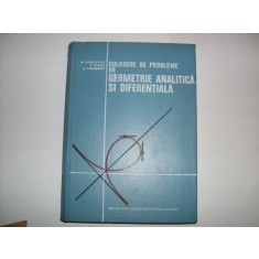 Culegere De Probleme De Geometrie Analitica Si Diferentiala - M. Bercovici, S. Rimer, A. Triandaf , 20766