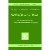 Sz&oacute;r&oacute;l - sz&oacute;val - 150 &iacute;r&aacute;s h&aacute;rom szerzőtől a Magyar Katolikus R&aacute;di&oacute; műsor&aacute;b&oacute;l - Eőry Vilma