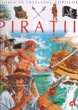 Emilie Beaumont, Stephanie Redoules - Istoria pe intelesul copiilor. Piratii