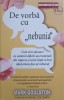 De Vorba cu Nebunia - Mark Goulston - Psihologie, BusinessTech 2023, Romana, Paperback, 320 pagini