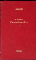 CADEREA CONSTANTINOPOLELUI VOL.1-VINTILA CORBUL-268873