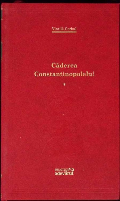 CADEREA CONSTANTINOPOLELUI VOL.1-VINTILA CORBUL-268873