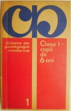 Clasa I &ndash; copii de 6 ani. Caiete de pedagogie moderna (cateva insemnari)