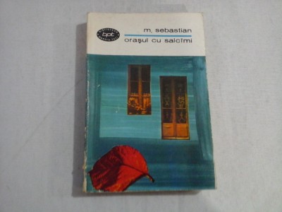 ORASUL CU SALCAMI (roman) - MIHAIL SEBASTIAN foto