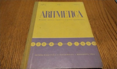 ARITMETICA Manual pentru Clasa I a Scolilor Ajutatoare - Badea A., Badea N., Zavalas S. - 1966, 144 p. cu desene in text; tiraj: 3500 ex. foto