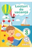 Lecturi de vacanta pentru clasa a III-a Povesti amuzante inedite si atractive. Exercitii curiozitati. Texte adaptate pentru elevul de clasa a III-a, Elicart
