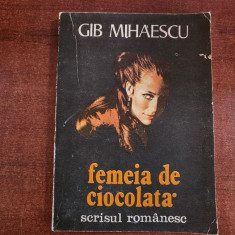Femeia de ciocolata de Gib.I.Mihaescu