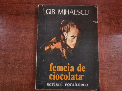 Femeia de ciocolata de Gib.I.Mihaescu foto