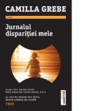 Jurnalul disparitiei mele. Al doilea roman din seria Hanne Lagerlind-Schon - Camilla Grebe, Ioana Ghisa