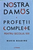 Nostradamus. Profeții complete pentru secolul XXI - 2023 - Mario Reading (H433)