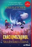 Cumpara ieftin Craciunozaurul si Vrajitoarea Iarna/Tom Fletcher