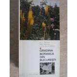 GRADINA BOTANICA DIN BUCURESTI-ION T. TARNAVSCHI, VASILE DIACONESCU, LUCRETIA SPIRIDON-BADESCU-216747