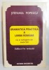 GRAMATICA PRACTICA A LIMBII ROMANE CU O CULEGERE DE EXERCITII de STEFANIA POPESCU, EDITIA A V-A REVAZUTA 1995