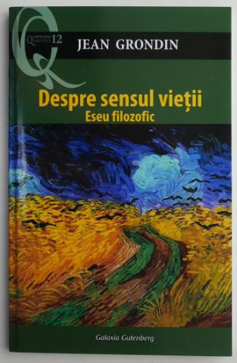 Despre sensul vietii Eseu filozofic &ndash; Jean Grondin