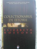 Colectia de Istorie - Elizabeth Kostova, RAO, 2006, Hardcover, Romana, Roman Beletristica