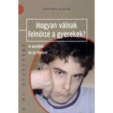 Hogyan v&aacute;lnak felnőtt&eacute; a gyerekek? - A serd&uuml;lő &eacute;s az ifj&uacute;kor - Hartmut Kasten
